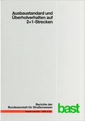 Cover: Ausbaustandard und &Uuml;berholverhalten auf 2+1-Strecken - Fachverlag NW in Carl Ed. Sch&uuml;nemann KG