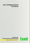 Cover: Das Unfallgeschehen bei Nacht - Fachverlag NW in Carl Ed. Sch&uuml;nemann KG