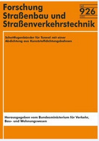 Abbildung von: Schottfugenbänder für Tunnel mit einer Abdichtung aus Kunststoffdichtungsbahnen - Fachverlag NW in Carl Ed. Schünemann KG