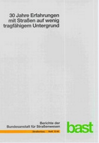 Abbildung von: 30 Jahre Erfahrungen mit Strassen auf wenig tragfähigem Untergrund - Fachverlag NW in Carl Ed. Schünemann KG