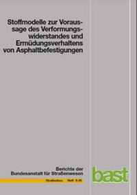 Abbildung von: Stoffmodelle zur Voraussage des Verformungswiderstandes und Ermüdungsverhaltens von Asphaltbefestigungen - Fachverlag NW in Carl Ed. Schünemann KG