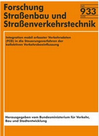 Abbildung von: Integration mobil erfasster Verkehrsdaten (FCD) in die Steuerungsverfahren der kollektiven Verkehrsbeeinflussung - Fachverlag NW in Carl Ed. Schünemann KG