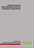 Cover: Optimierung des Winterdienstes auf hoch belasteten Autobahnen - Fachverlag NW in Carl Ed. Sch&uuml;nemann KG