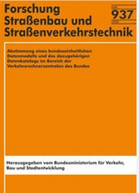 Abbildung von: Abstimmung eines bundeseinheitlichen Datenmodells und des dazugehörigen Datenkatalogs im Bereich der Verkehrsrechnerzentralen des Bundes - Fachverlag NW in Carl Ed. Schünemann KG
