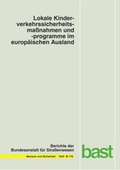 Cover: Lokale Kinderverkehrssicherheitsmassnahmen und -programme im europ&auml;ischen Ausland - Fachverlag NW in Carl Ed. Sch&uuml;nemann KG