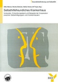 Cover: Selbsthilfefreundliches Krankenhaus - Fachverlag NW in Carl Ed. Sch&uuml;nemann KG