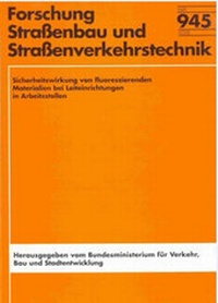 Abbildung von: Sicherheitswirkung von fluoreszierenden Materialien bei Leiteinrichtungen in Arbeitsstellen - Fachverlag NW in Carl Ed. Schünemann KG