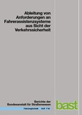 Cover: Ableitung von Anforderungen an Fahrerassistenzsysteme aus Sicht der Verkehrssicherheit - Fachverlag NW in Carl Ed. Sch&uuml;nemann KG
