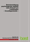 Cover: Ber&uuml;cksichtigung psychologischer Aspekte beim Entwurf von Landstra&szlig;en - Fachverlag NW in Carl Ed. Sch&uuml;nemann KG