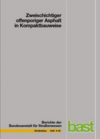 Abbildung von: Zweischichtiger offenporiger Asphalt in Kompaktbauweise - Fachverlag NW in Carl Ed. Schünemann KG