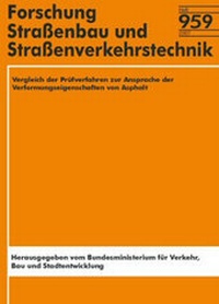 Abbildung von: Vergleich der Prüfverfahren zur Ansprache der Verformungseigenschaften von Asphalt - Fachverlag NW in Carl Ed. Schünemann KG