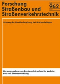 Abbildung von: Prüfung der Rissüberbrückung bei Brückenbelägen - Fachverlag NW in Carl Ed. Schünemann KG