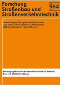 Abbildung von: Auswirkungen der Eigenschaften von Sand und Füller auf den Mörtel von Walzasphalt (Splittmastixasphalt/Asphaltbeton) - Fachverlag NW in Carl Ed. Schünemann KG