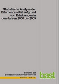 Abbildung von: Statistische Analyse der Bitumenqualität aufgrund von Erhebungen in den Jahren 2000 bis 2005 - Fachverlag NW in Carl Ed. Schünemann KG