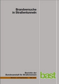 Abbildung von: Brandversuche in Straßentunneln - Fachverlag NW in Carl Ed. Schünemann KG