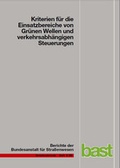 Cover: Kriterien f&uuml;r die Einsatzbereiche von Gr&uuml;nen Wellen und verkehrsabh&auml;ngigen Steuerungen - Fachverlag NW in Carl Ed. Sch&uuml;nemann KG