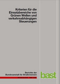 Abbildung von: Kriterien für die Einsatzbereiche von Grünen Wellen und verkehrsabhängigen Steuerungen - Fachverlag NW in Carl Ed. Schünemann KG