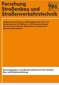 Abbildung von: Luftporenkennwerte in Abhängigkeit der Art und Dosierung des LP-Bildners und Zusammenhang mit dem Frost-Tausalz-Widerstand "texturierter" Betonstraßendecken - Fachverlag NW in Carl Ed. Schünemann KG