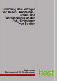 Abbildung von: Ermittlung des Beitrages von Reifen-, Kupplungs-, Brems- und Fahrbahnabrieb an den PM10-Emissionen von Straßen - Fachverlag NW in Carl Ed. Schünemann KG