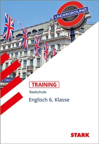 Abbildung von: STARK Englisch 6. Klasse - Training Realschule - Lesen, Grammatik, Wortschatz, Schreiben, Mediation - Stark Verlag