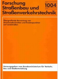 Abbildung von: Übergreifende Bewertung von Streckenabschnitten und Knotenpunkten auf Landstraßen - Fachverlag NW in Carl Ed. Schünemann KG