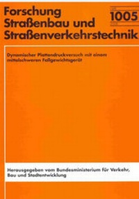 Abbildung von: Dynamischer Plattendruckversuch mit einem mittelschweren Fallgewichtsgerät - Fachverlag NW in Carl Ed. Schünemann KG