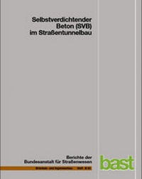 Abbildung von: Selbstverdichtender Beton (SBV) im Straßentunnelbau - Fachverlag NW in Carl Ed. Schünemann KG