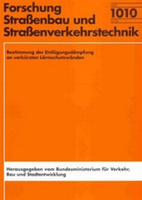 Abbildung von: Bestimmung der Einfügungsdämpfung an verkürzten Lärmschutzwänden - Fachverlag NW in Carl Ed. Schünemann KG