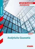 Cover: STARK Abitur-Training - Mathematik Analytische Geometrie Bayern - Stark Verlag GmbH