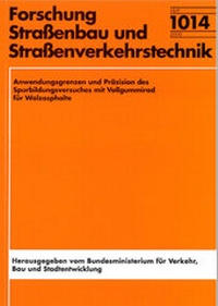 Abbildung von: Anwendungsgrenzen und Präzision des Spurbildungsversuches mit Vollgummirad für Walzasphalte - Fachverlag NW in Carl Ed. Schünemann KG