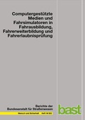 Cover: Computergest&uuml;tzte Medien und Fahrsimulatoren in Fahrausbildung und Fahrerlaubnispr&uuml;fung - Fachverlag NW in Carl Ed. Sch&uuml;nemann KG