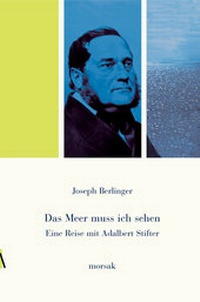 Enlarge image Cover: Eine Reise mit Adalbert Stifter - Morsak