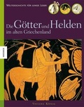 Cover: Die G&ouml;tter und Helden im alten Griechenland - Knesebeck