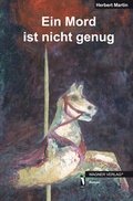 Cover: Ein Mord ist nicht genug - dbusiness.de eine Marke der Motiv Offset NSK GmbH