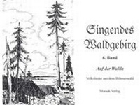 Abbildung von: Singendes Waldgebirg Band 6 - Morsak