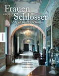 Cover: Frauen und ihre Schl&ouml;sser - Knesebeck