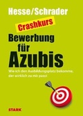 Cover: STARK Hesse/Schrader: Crashkurs Bewerbung f&uuml;r Azubis - Stark Verlag GmbH