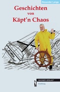 Cover: Geschichten von K&auml;pt&acute;n Chaos - dbusiness.de eine Marke der Motiv Offset NSK GmbH