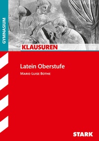 Abbildung von: STARK Latein Oberstufe - Klausuren Gymnasium - Stark Verlag