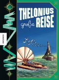 Cover: Thelonius' gro&szlig;e Reise - Aufbruch nach D&auml;mmerland - Knesebeck
