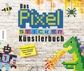 Cover: Das Pixel-Sticker-K&uuml;nstlerbuch - Knesebeck