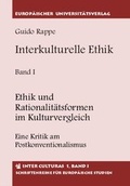 Cover: Interkulturelle Ethik. Historisch-kritische Untersuchungen zur Grundlegung... / Interkulturelle Ethik. Historisch-kritische Untersuchungen zur Grundlegung... - Europ&auml;ischer Universit&auml;tsverlag