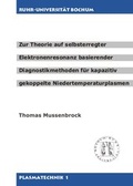 Cover: Zur Theorie auf selbsterregter Elektronenresonanz basierender Diagnostikmethoden f&uuml;r kapazitiv gekoppelte Niedertemperaturplasmen - Europ&auml;ischer Universit&auml;tsverlag