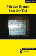 Cover: Mit den Bienen kam der Tod - dbusiness.de eine Marke der Motiv Offset NSK GmbH