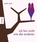 Cover: Ich bin nicht wie die anderen - Knesebeck