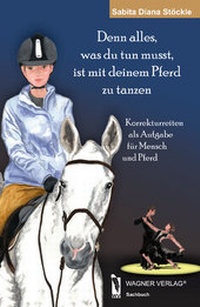 Abbildung von: Denn, alles was du tun musst, ist mit deinem Pferd zu tanzen - dbusiness.de eine Marke der Motiv Offset NSK GmbH