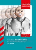 Cover: STARK Aldous Huxley: Brave New World - Englisch - Innovativ unterrichten - Stark Verlag