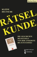 Cover: KLEINE DEUTSCHE R&Auml;TSELKUNDE die Geschichte des R&auml;tsels von der Anekdote bis zum Sudoku - dbusiness.de eine Marke der Motiv Offset NSK GmbH