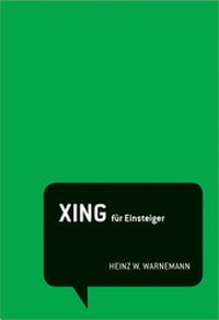 Abbildung von: STARK Heinz W. Warnemann: XING für Einsteiger - Stark Verlag GmbH