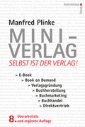 Cover: Mini-Verlag: Selbst ist der Verlag! - Autorenhaus-Verlag
